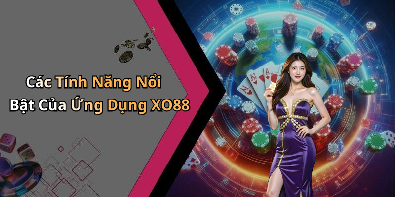tai-app-xo88-trai-nghiem-da-dang-game-giai-tri-hap-dan-ngay-hom-nay-2434