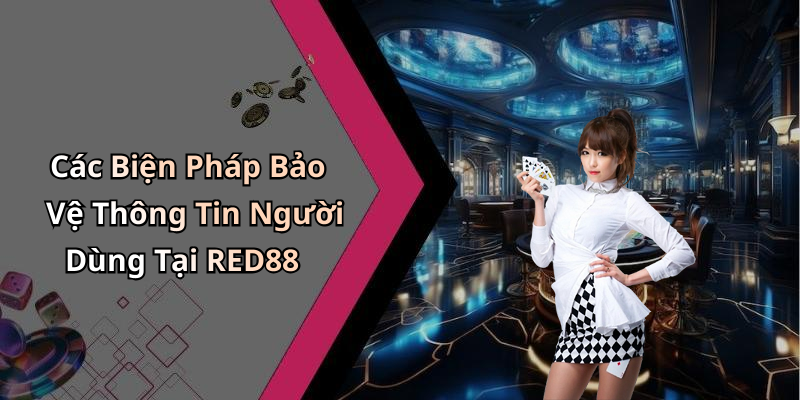 chinh-sach-bao-mat-red88-bao-ve-thong-tin-nguoi-dung-hieu-qua-nhat-2435