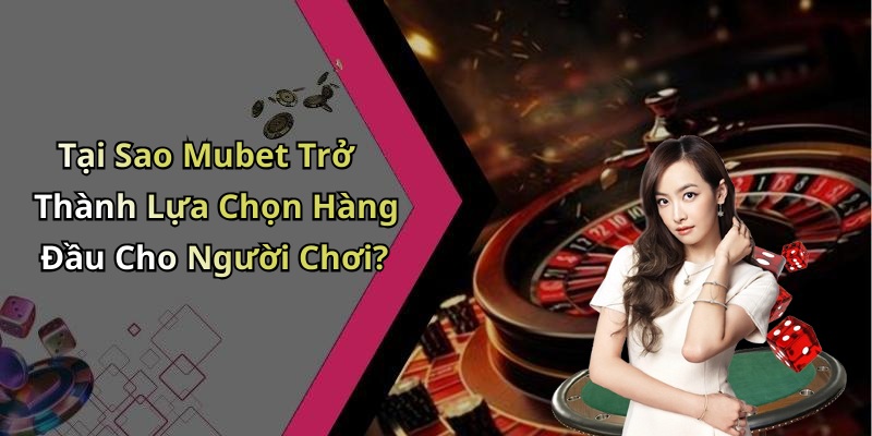 mubet-vin-kham-pha-the-gioi-giai-tri-truc-tuyen-soi-dong-2462