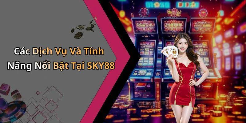 sky88-kham-pha-the-gioi-giai-tri-truc-tuyen-day-hap-dan-2552