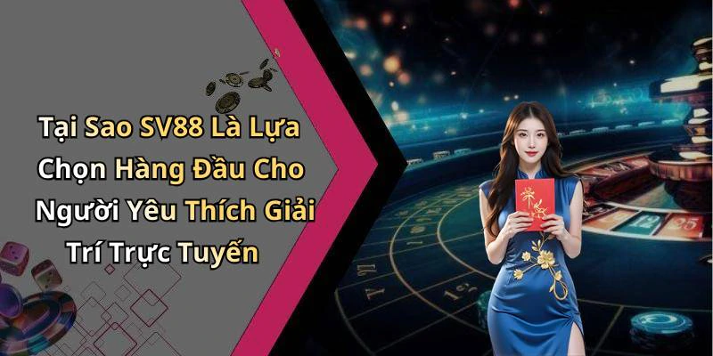 sv88-kham-pha-the-gioi-giai-tri-truc-tuyen-dinh-cao-2558